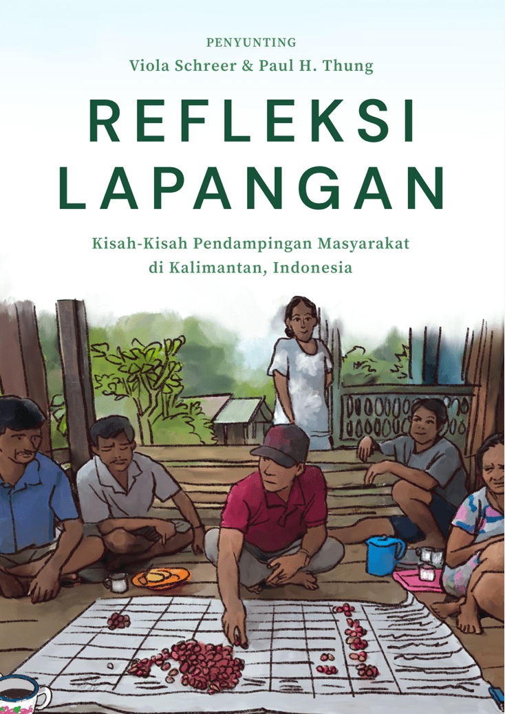 Field Reflections: Stories of community engagement in Indonesian Borneo